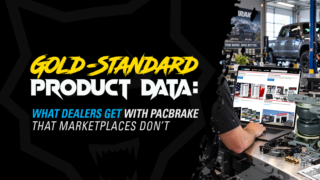 Gold-Standard Product Data: What Dealers Get With Pacbrake That Marketplaces Don’t