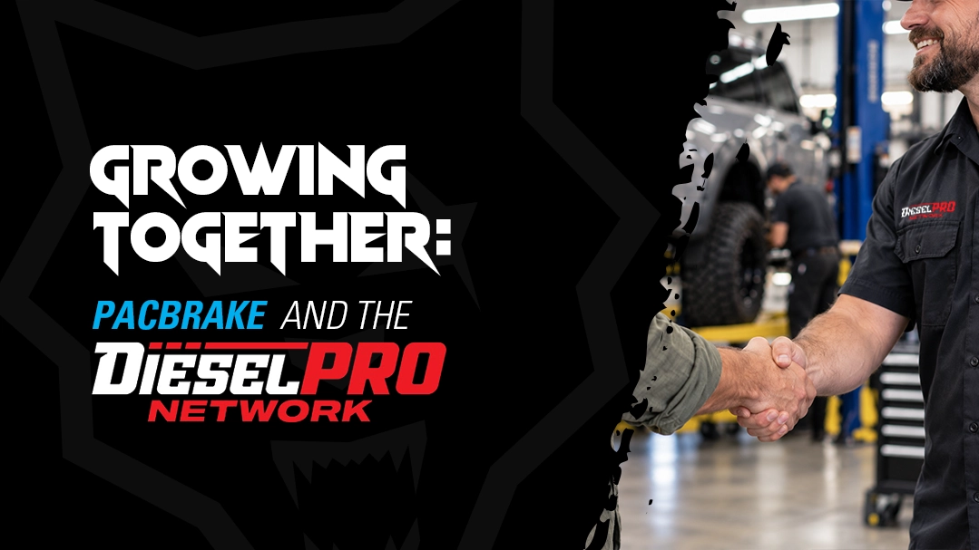 Growing Together: Pacbrake and the Diesel Pro Network