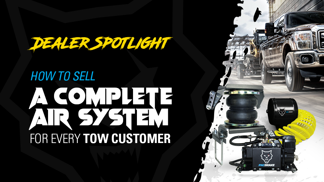 Dealer Spotlight: How to Sell a Complete Air System for Every Tow Customer
