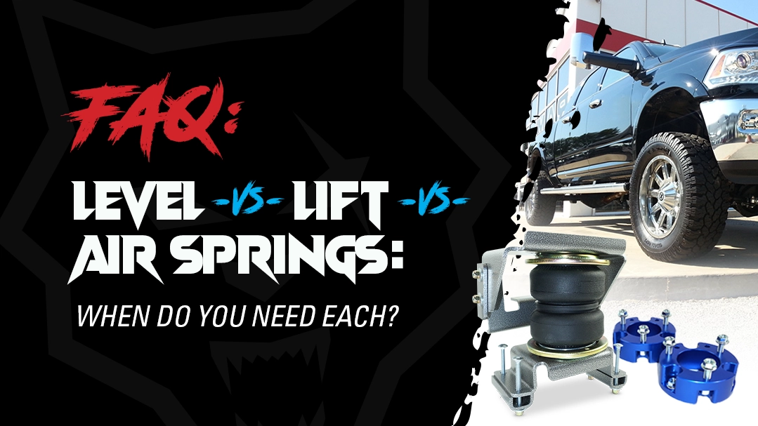 Level vs Lift vs Air Springs: When Do You Need Each?